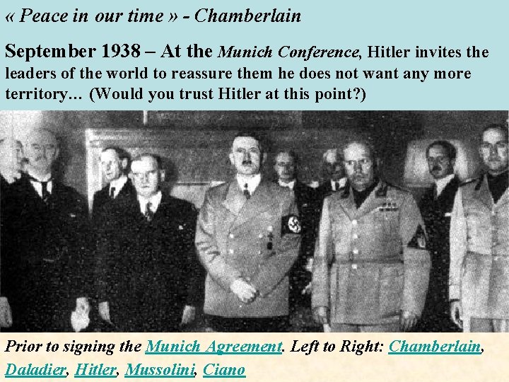  « Peace in our time » - Chamberlain September 1938 – At the