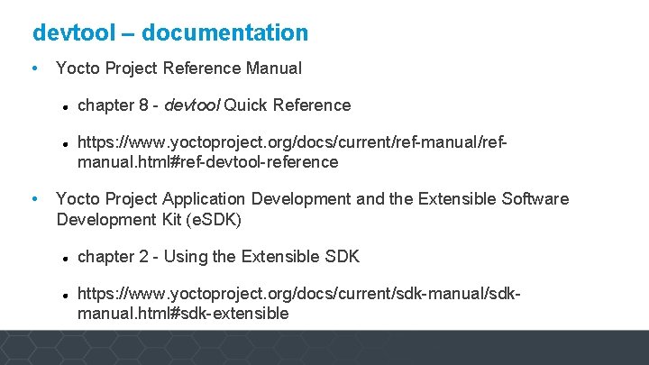 devtool – documentation • Yocto Project Reference Manual • chapter 8 - devtool Quick