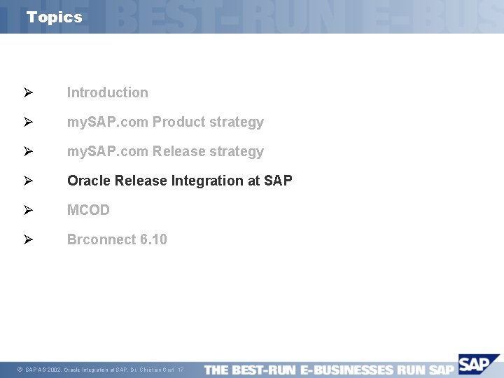 Topics ã Ø Introduction Ø my. SAP. com Product strategy Ø my. SAP. com