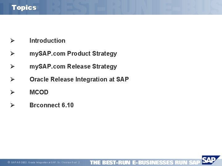Topics ã Ø Introduction Ø my. SAP. com Product Strategy Ø my. SAP. com