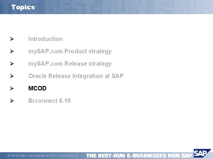 Topics ã Ø Introduction Ø my. SAP. com Product strategy Ø my. SAP. com