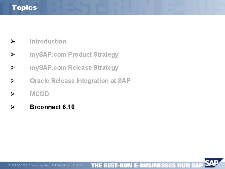 Topics ã Ø Introduction Ø my. SAP. com Product Strategy Ø my. SAP. com