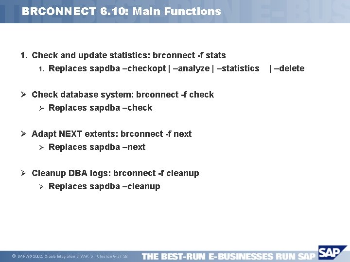 BRCONNECT 6. 10: Main Functions 1. Check and update statistics: brconnect -f stats 1.