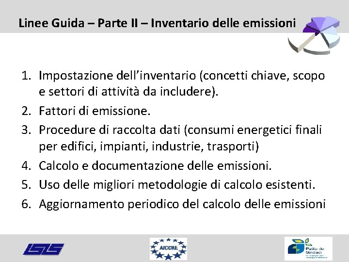 Linee Guida – Parte II – Inventario delle emissioni 1. Impostazione dell’inventario (concetti chiave,