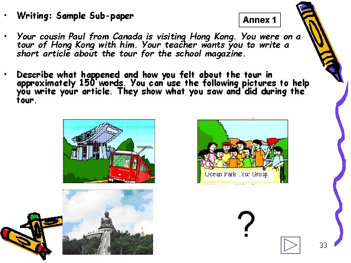 • Writing: Sample Sub-paper • Your cousin Paul from Canada is visiting Hong • Writing: Sample Sub-paper • Your cousin Paul from Canada is visiting Hong