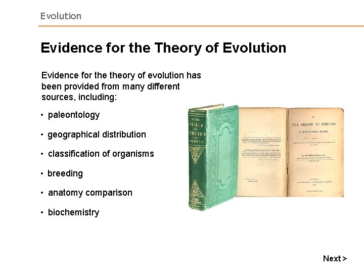 Evolution Evidence for the Theory of Evolution Evidence for theory of evolution has been