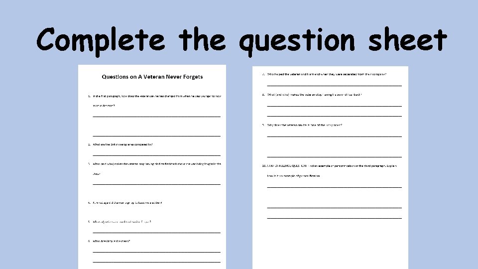 Complete the question sheet 