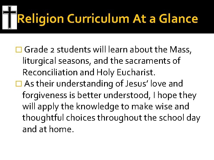 Religion Curriculum At a Glance � Grade 2 students will learn about the Mass,