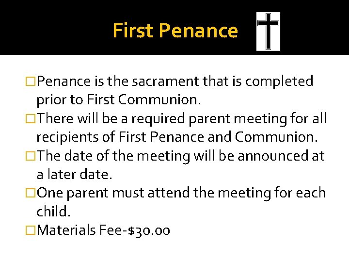 First Penance �Penance is the sacrament that is c 0 mpleted prior to First