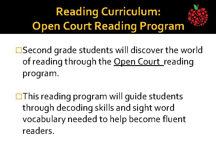 Reading Curriculum: Open Court Reading Program �Second grade students will discover the world of