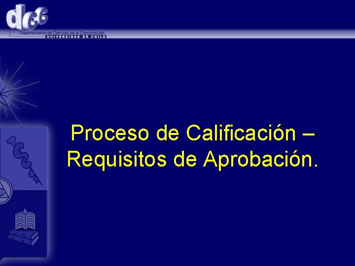 Proceso de Calificación – Requisitos de Aprobación. 