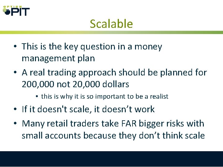 Scalable • This is the key question in a money management plan • A