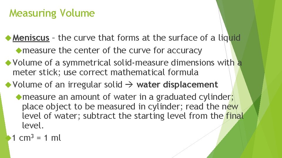 Measuring Volume Meniscus – the curve that forms at the surface of a liquid