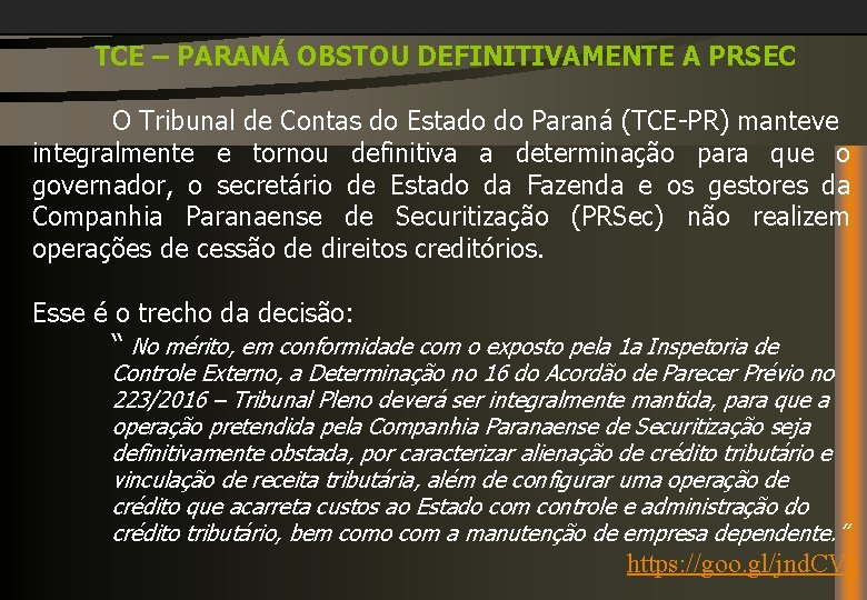 TCE – PARANÁ OBSTOU DEFINITIVAMENTE A PRSEC O Tribunal de Contas do Estado do