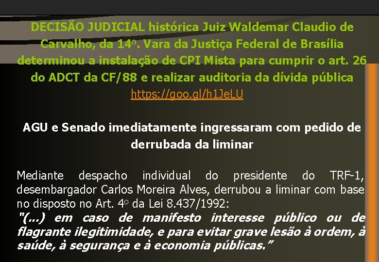 DECISÃO JUDICIAL histórica Juiz Waldemar Claudio de Carvalho, da 14 a. Vara da Justiça