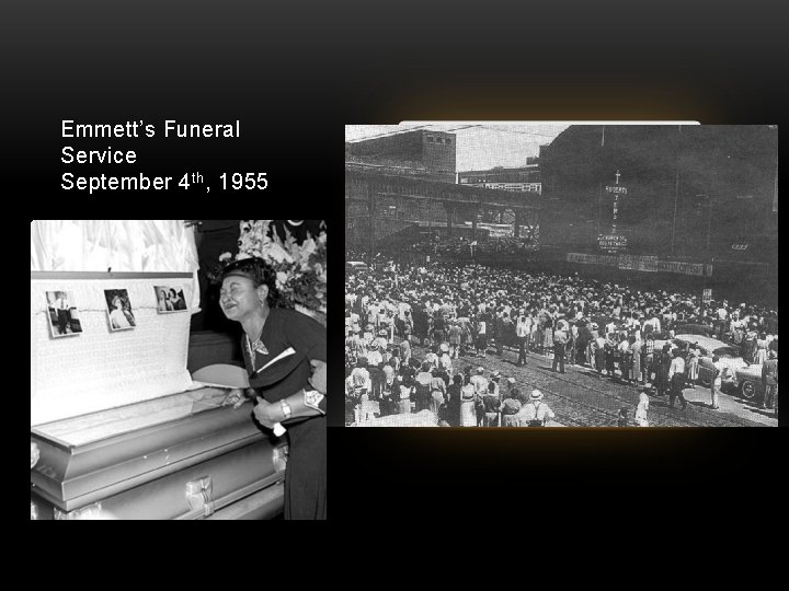 Emmett’s Funeral Service September 4 th, 1955 