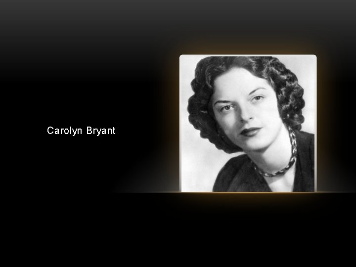 Carolyn Bryant 