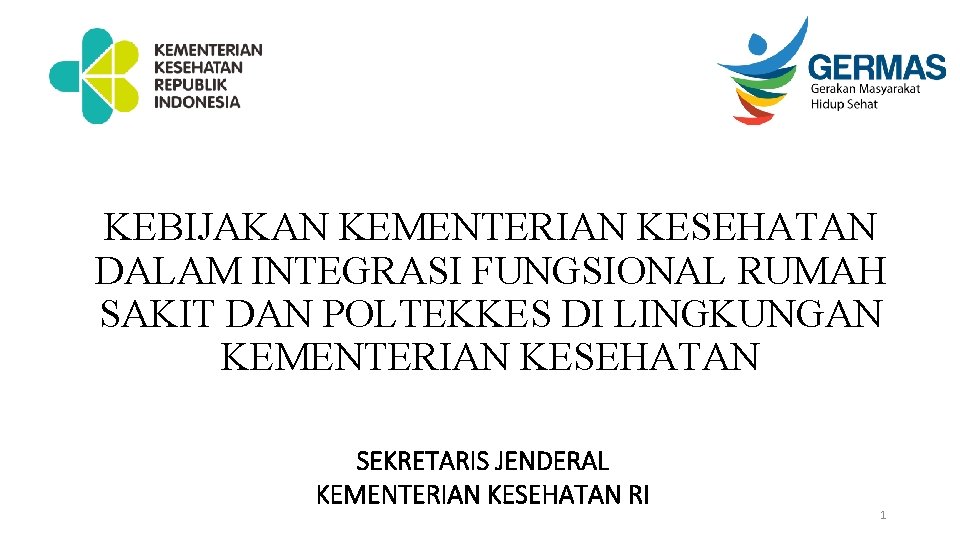 KEBIJAKAN KEMENTERIAN KESEHATAN DALAM INTEGRASI FUNGSIONAL RUMAH SAKIT DAN POLTEKKES DI LINGKUNGAN KEMENTERIAN KESEHATAN