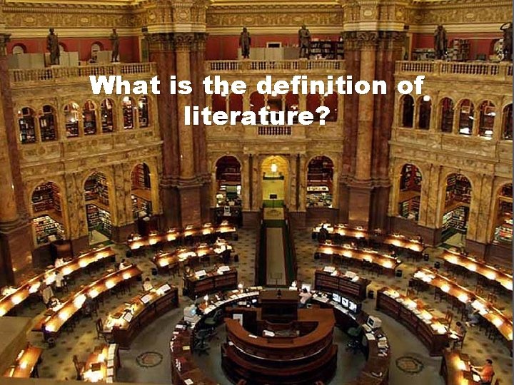 What is the definition of literature? 