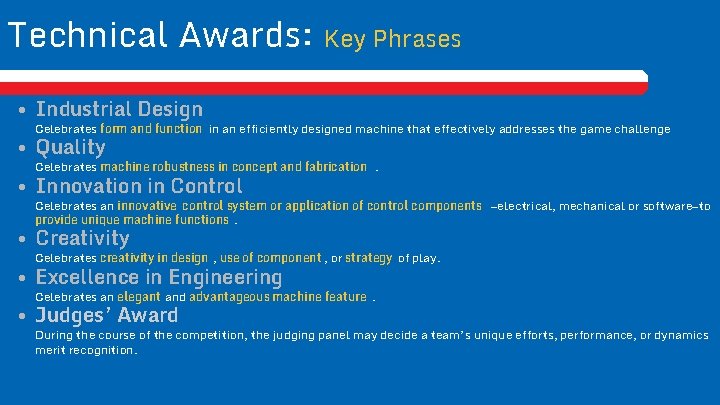 Technical Awards: Key Phrases • Industrial Design Celebrates form and function in an efficiently
