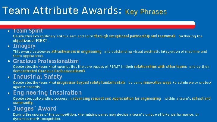Team Attribute Awards: Key Phrases • Team Spirit Celebrates extraordinary enthusiasm and spirit through