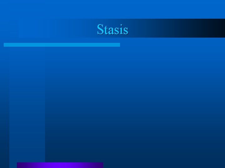 Stasis Stasis