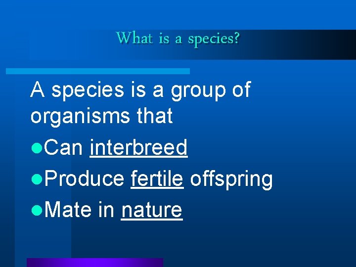What is a species? A species is a group of organisms that l. Can What is a species? A species is a group of organisms that l. Can