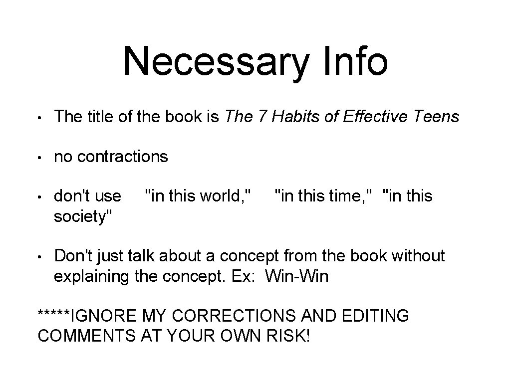 Necessary Info • The title of the book is The 7 Habits of Effective