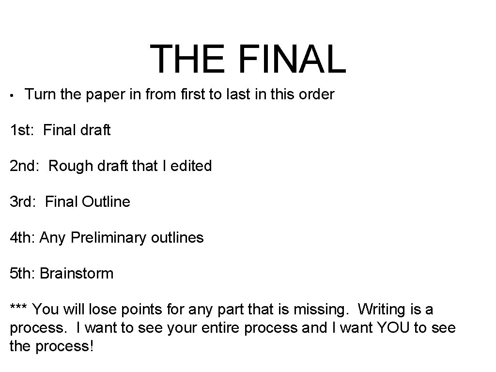 THE FINAL • Turn the paper in from first to last in this order