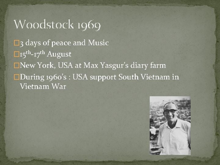 Woodstock 1969 � 3 days of peace and Music � 15 th-17 th August