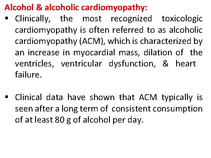 Alcohol & alcoholic cardiomyopathy: § Clinically, the most recognized toxicologic cardiomyopathy is often referred Alcohol & alcoholic cardiomyopathy: § Clinically, the most recognized toxicologic cardiomyopathy is often referred