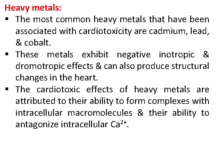 Heavy metals: § The most common heavy metals that have been associated with cardiotoxicity Heavy metals: § The most common heavy metals that have been associated with cardiotoxicity