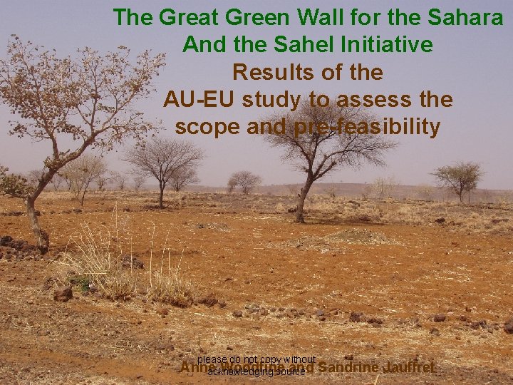 The Great Green Wall for the Sahara And the Sahel Initiative Results of the