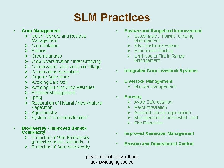 SLM Practices • • Crop Management Ø Mulch, Manure and Residue Management Ø Crop