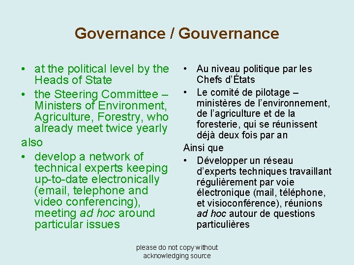 Governance / Gouvernance • at the political level by the Heads of State •