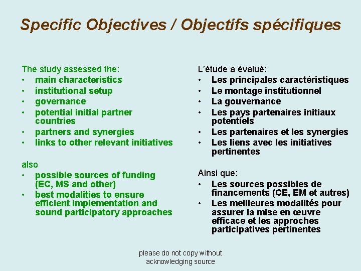 Specific Objectives / Objectifs spécifiques The study assessed the: • main characteristics • institutional