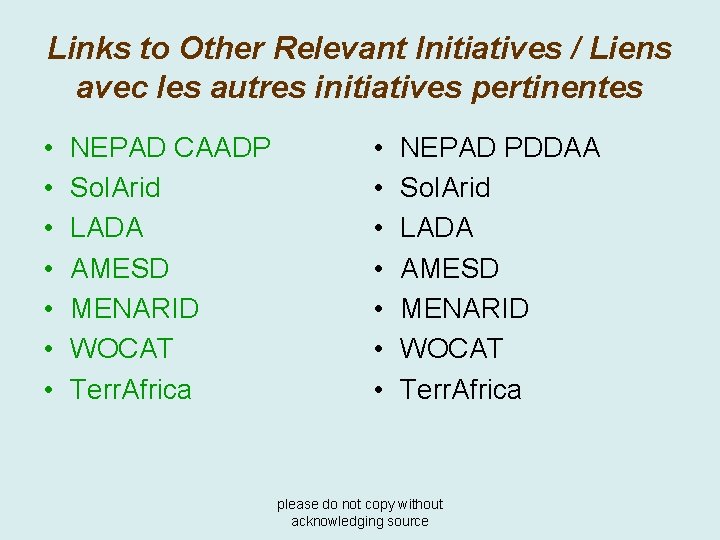 Links to Other Relevant Initiatives / Liens avec les autres initiatives pertinentes • •