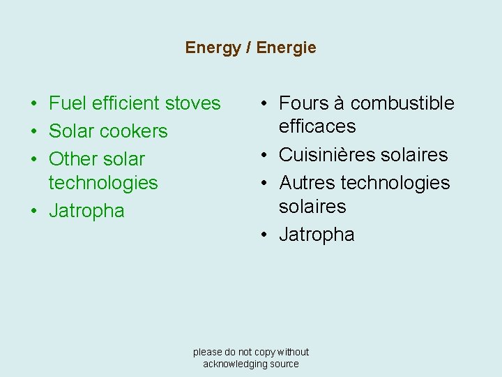 Energy / Energie • Fuel efficient stoves • Solar cookers • Other solar technologies