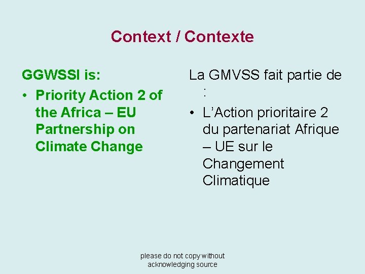 Context / Contexte GGWSSI is: • Priority Action 2 of the Africa – EU