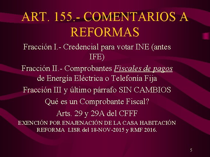 ART. 155. - COMENTARIOS A REFORMAS Fracción I. - Credencial para votar INE (antes