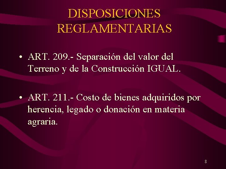 DISPOSICIONES REGLAMENTARIAS • ART. 209. - Separación del valor del Terreno y de la