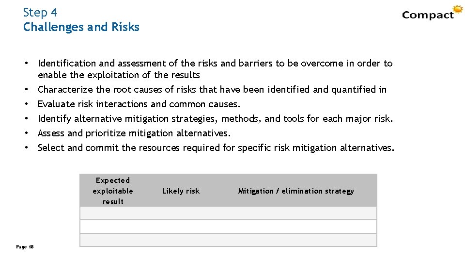 Step 4 Challenges and Risks • Identification and assessment of the risks and barriers