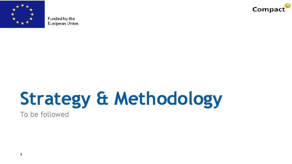 Strategy & Methodology To be followed 2 