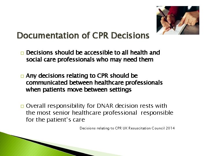 Documentation of CPR Decisions � � � Decisions should be accessible to all health