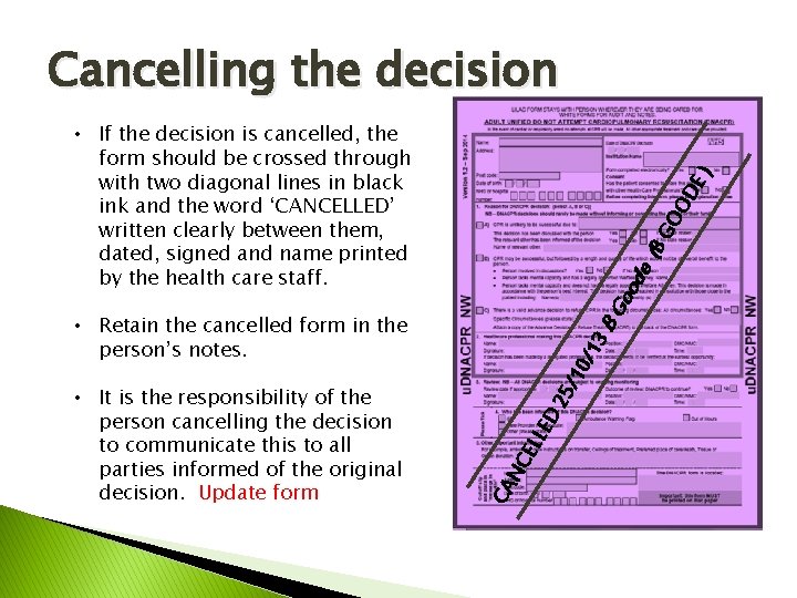 Cancelling the decision BG oo de (B GO O DE ) • If the