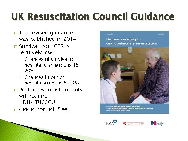 UK Resuscitation Council Guidance � � The revised guidance was published in 2014 Survival