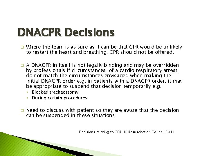 DNACPR Decisions � � Where the team is as sure as it can be