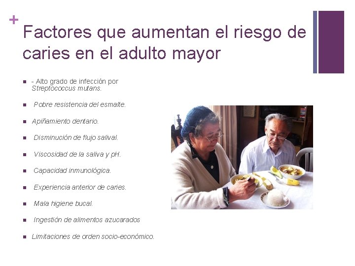 + Factores que aumentan el riesgo de caries en el adulto mayor n n