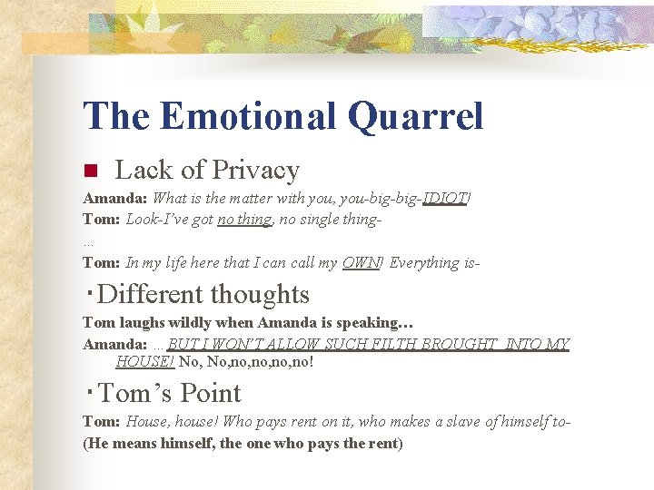 The Emotional Quarrel n Lack of Privacy Amanda: What is the matter with you, The Emotional Quarrel n Lack of Privacy Amanda: What is the matter with you,