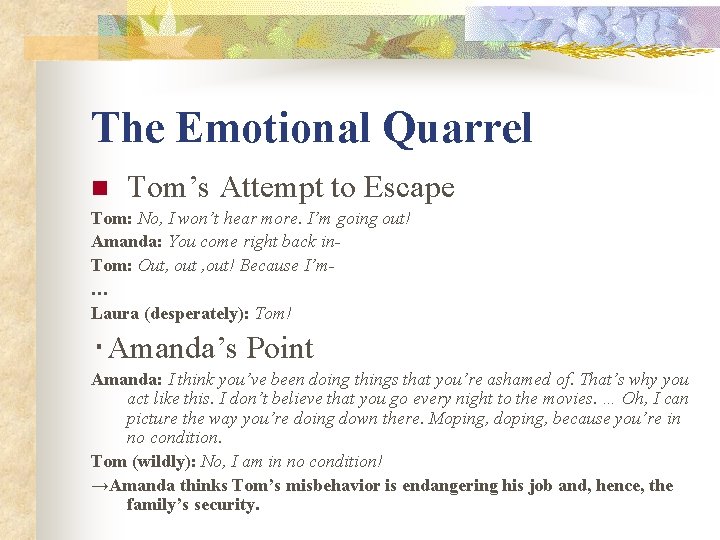 The Emotional Quarrel n Tom’s Attempt to Escape Tom: No, I won’t hear more. The Emotional Quarrel n Tom’s Attempt to Escape Tom: No, I won’t hear more.